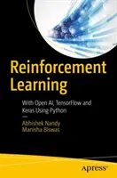 Aprendizaje por Refuerzo: Con Open Ai, Tensorflow y Keras Usando Python - Reinforcement Learning: With Open Ai, Tensorflow and Keras Using Python