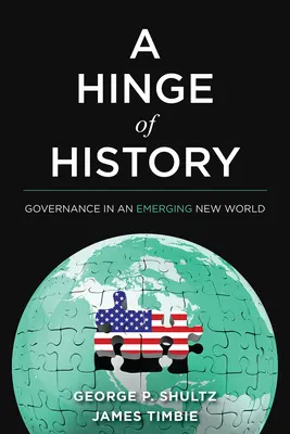 Una bisagra de la Historia: La gobernanza en un nuevo mundo emergente - A Hinge of History: Governance in an Emerging New World