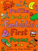 Puffin Book of Fantastic First Poems