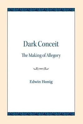 Dark Conceit: La creación de la alegoría - Dark Conceit: The Making of Allegory