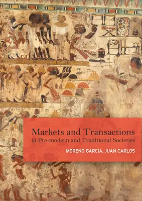 Mercados e intercambios en las sociedades premodernas y tradicionales - Markets and Exchanges in Pre-Modern and Traditional Societies