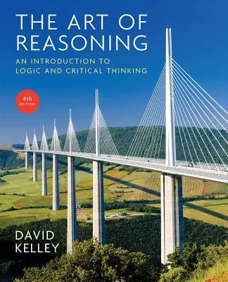 El arte de razonar: Introducción a la lógica y al pensamiento crítico - Art of Reasoning: An Introduction to Logic and Critical Thinking