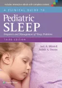 Guía clínica del sueño pediátrico: Diagnóstico y tratamiento de los problemas del sueño - A Clinical Guide to Pediatric Sleep: Diagnosis and Management of Sleep Problems