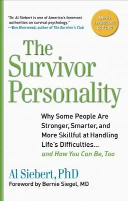 Personalidad de superviviente: Por qué algunas personas son más fuertes, más inteligentes y más hábiles para afrontar las dificultades de la vida... y cómo puede serlo usted también. - Survivor Personality: Why Some People Are Stronger, Smarter, and More Skillful Athandling Life's Diffi Culties...and How You Can Be, Too