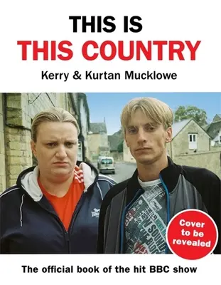 This Is This Country: El libro oficial del programa ganador de un premio Bafta - This Is This Country: The Official Book of the Bafta Award-Winning Show