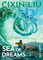 El mar de los sueños de Cixin Liu - Novela gráfica - Cixin Liu's Sea of Dreams - A Graphic Novel