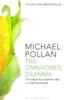 El dilema del omnívoro - La búsqueda de la comida perfecta en un mundo de comida rápida (reeditado) - Omnivore's Dilemma - The Search for a Perfect Meal in a Fast-Food World (reissued)