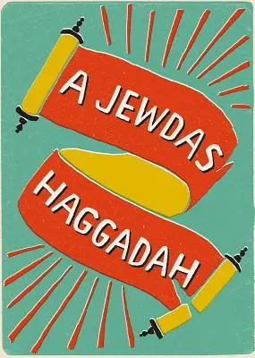 Una Hagadá judía - A Jewdas Haggadah
