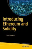 Introducción a Ethereum y Solidity: Fundamentos de Criptomoneda y Programación Blockchain para Principiantes - Introducing Ethereum and Solidity: Foundations of Cryptocurrency and Blockchain Programming for Beginners