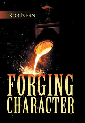 Forjar el carácter - Forging Character