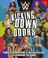 La WWE derriba puertas - ¡Las superestrellas femeninas dominan el ring y cambian el juego! - WWE Kicking Down Doors - Female Superstars Are Ruling the Ring and Changing the Game!