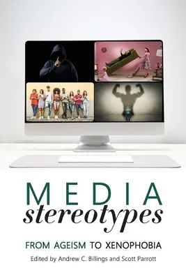 Estereotipos mediáticos: Del edadismo a la xenofobia - Media Stereotypes: From Ageism to Xenophobia