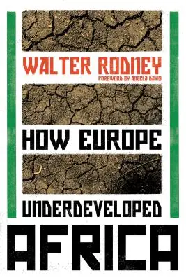 De Cómo Europa Subdesarrolló a África - How Europe Underdeveloped Africa