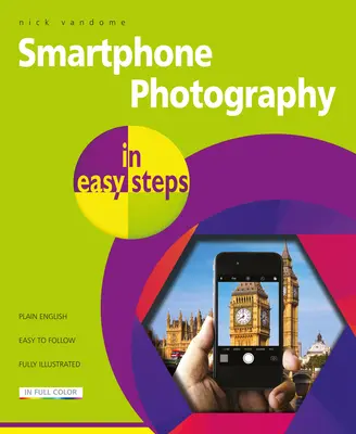 Smartphone Photography in Easy Steps: Cubre Iphones y Teléfonos Android - Smartphone Photography in Easy Steps: Covers Iphones and Android Phones