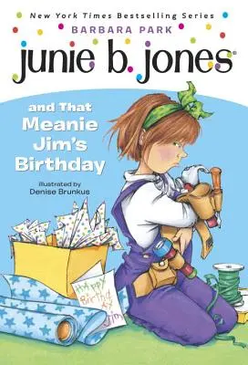 Junie B. Jones nº 6: Junie B. Jones y el cumpleaños del malvado Jim - Junie B. Jones #6: Junie B. Jones and That Meanie Jim's Birthday