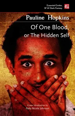 De una misma sangre: O el yo oculto - Of One Blood: Or, the Hidden Self