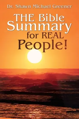 El resumen bíblico para gente real - The Bible Summary for Real People!