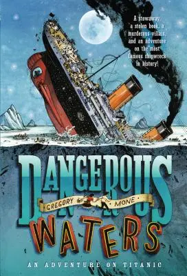Aguas peligrosas: Una aventura en el Titanic - Dangerous Waters: An Adventure on the Titanic
