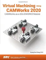 Mecanizado Virtual con Camworks 2020 - Virtual Machining Using Camworks 2020