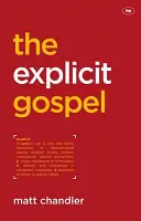 Evangelio explícito (Chandler Matt (Autor)) - Explicit Gospel (Chandler Matt (Author))