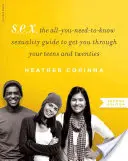 S.E.X: La guía de la sexualidad que necesitas saber para superar la adolescencia y la veintena. - S.E.X.: The All-You-Need-To-Know Sexuality Guide to Get You Through Your Teens and Twenties