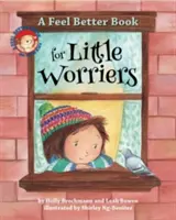 Un libro para que los pequeños se sientan mejor - A Feel Better Book for Little Worriers