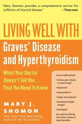 Vivir bien con la enfermedad de Graves e hipertiroidismo: Lo que su médico no le dice... y usted necesita saber - Living Well with Graves' Disease and Hyperthyroidism: What Your Doctor Doesn't Tell You...That You Need to Know