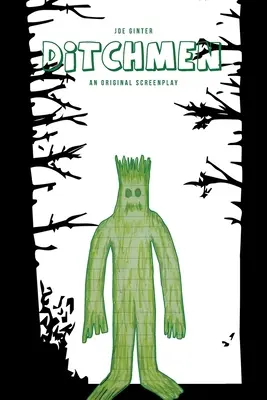 Ditchmen: Un guión original - Ditchmen: An Original Screenplay