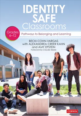 Aulas seguras para la identidad, 6.º a 12.º curso: Caminos hacia la pertenencia y el aprendizaje - Identity Safe Classrooms, Grades 6-12: Pathways to Belonging and Learning