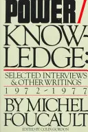 Poder/Saber: Selección de entrevistas y otros escritos, 1972-1977 - Power/Knowledge: Selected Interviews and Other Writings, 1972-1977