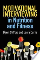 Entrevista motivacional en nutrición y fitness - Motivational Interviewing in Nutrition and Fitness
