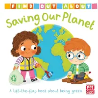 Averígualo: Salvar nuestro planeta - Libro de cartón desplegable sobre la ecología. - Find Out About: Saving Our Planet - A lift-the-flap board book about being green