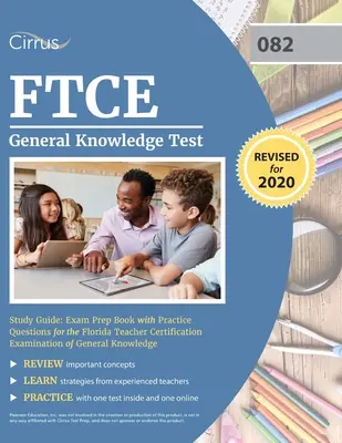 Guía de estudio para el examen FTCE de conocimientos generales: Libro de preparación del examen con preguntas de práctica para el examen de certificación de maestros de Florida de conocimientos generales - FTCE General Knowledge Test Study Guide: Exam Prep Book with Practice Questions for the Florida Teacher Certification Examination of General Knowledge