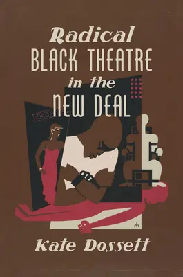 El teatro negro radical en el New Deal - Radical Black Theatre in the New Deal