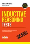 Pruebas de razonamiento inductivo: 100s of Sample Test Questions and Detailed Explanations (How2Become) - Inductive Reasoning Tests: 100s of Sample Test Questions and Detailed Explanations (How2Become)