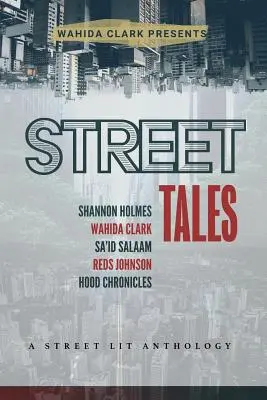 Cuentos de la calle: Antología de literatura callejera - Street Tales: A Street Lit Anthology