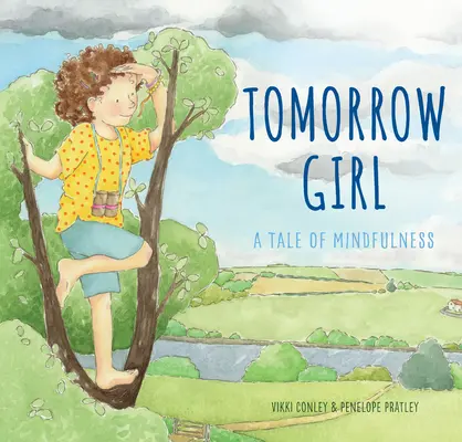 La chica del mañana: A Tale of Mindfulness - Tomorrow Girl: A Tale of Mindfulness