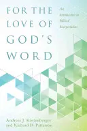 Por amor a la Palabra de Dios: Introducción a la interpretación bíblica - For the Love of God's Word: An Introduction to Biblical Interpretation