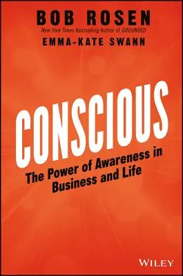 Consciente: El poder de la consciencia en los negocios y en la vida - Conscious: The Power of Awareness in Business and Life