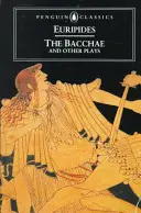 Las bacantes y otras obras - The Bacchae and Other Plays