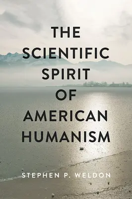 El espíritu científico del humanismo americano - The Scientific Spirit of American Humanism