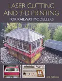 Corte por láser en impresión 3D para modelistas ferroviarios - Laser Cutting in 3-D Printing for Railway Modellers