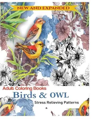 Libro para colorear para adultos: Búhos y Pájaros: ¡Diseños relajantes para colorear! - Coloring Book for Adult: Owls & Birds: Relaxation Designs to Color!