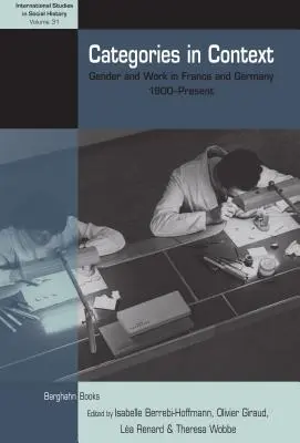 Categorías en contexto: Género y trabajo en Francia y Alemania, 1900-presente - Categories in Context: Gender and Work in France and Germany, 1900-Present