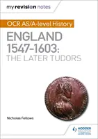 Mis notas de repaso: OCR AS/A-level History: Inglaterra 1547-1603: los últimos Tudor - My Revision Notes: OCR AS/A-level History: England 1547-1603: the Later Tudors