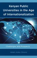 Las universidades públicas de Kenia en la era de la internacionalización: Retos y perspectivas - Kenyan Public Universities in the Age of Internationalization: Challenges and Prospects