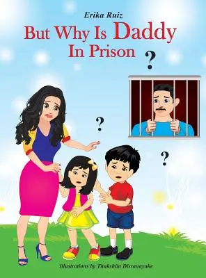 ¿Por qué está papá en la cárcel? - But Why Is Daddy In Prison?