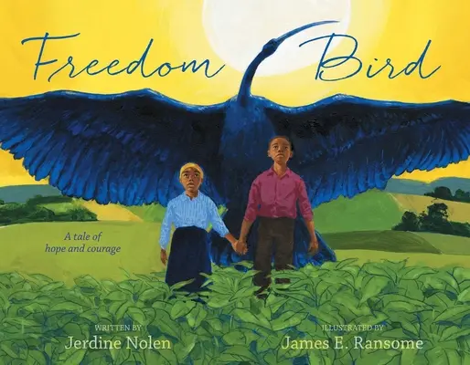 El pájaro de la libertad: Un cuento de esperanza y coraje - Freedom Bird: A Tale of Hope and Courage