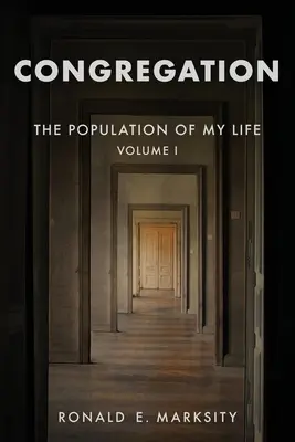 Congregación: La Población de Mi Vida: Volumen I - Congregation: The Population of My Life: Volume I