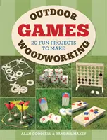 Juegos de madera al aire libre: 20 proyectos divertidos para hacer - Outdoor Woodworking Games: 20 Fun Projects to Make